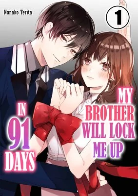 My Brother Will Lock Me Up in 91 Days! {Offical} My Brother Will Lock Me Up in 91 Days! {Offical}